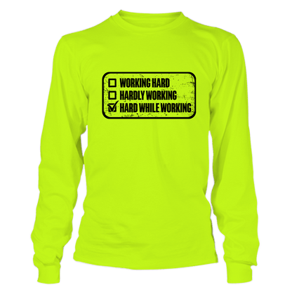 Working Hard - Long Sleeve T-Shirt