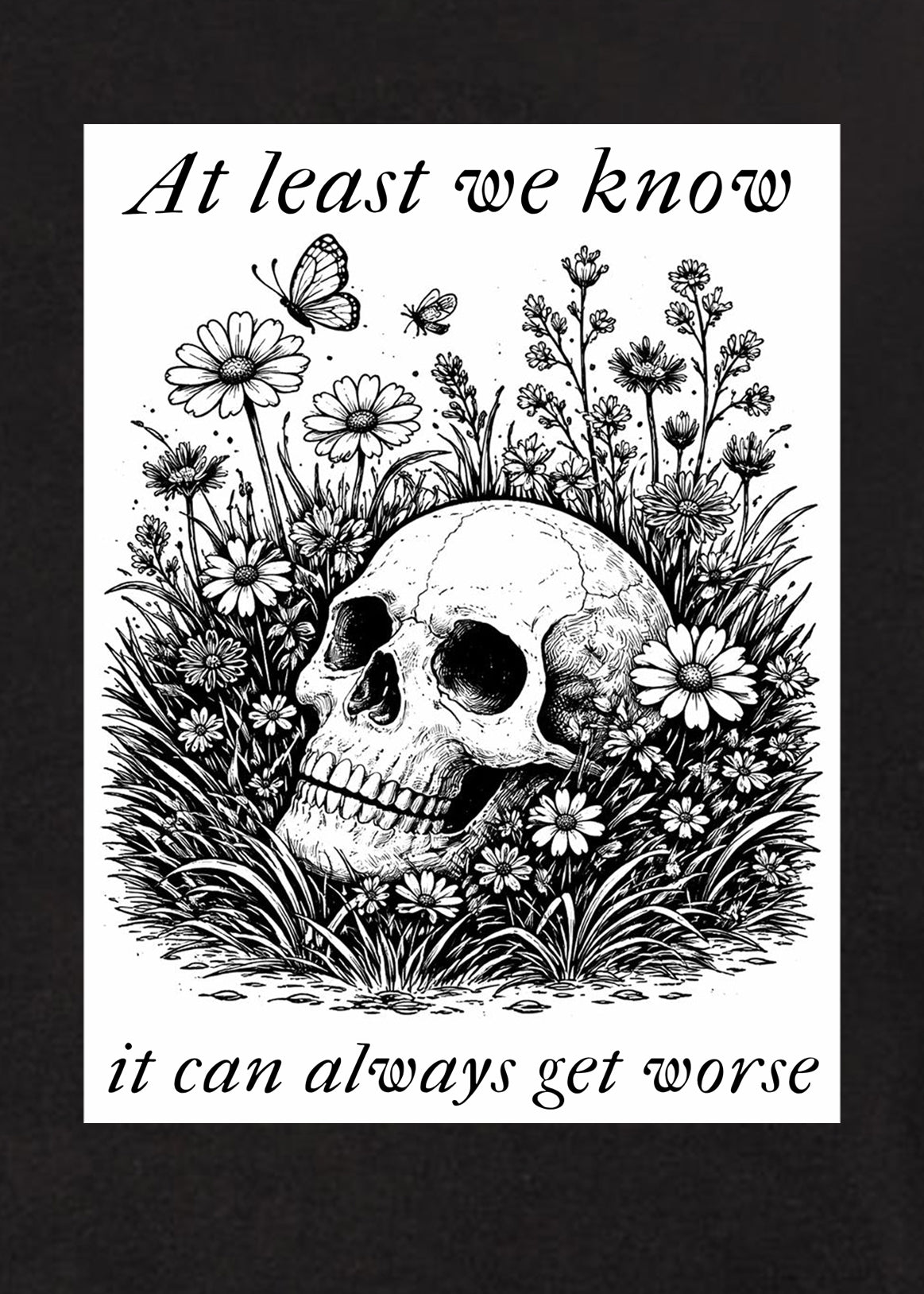 At least we know it can always get worse Kids T-Shirt