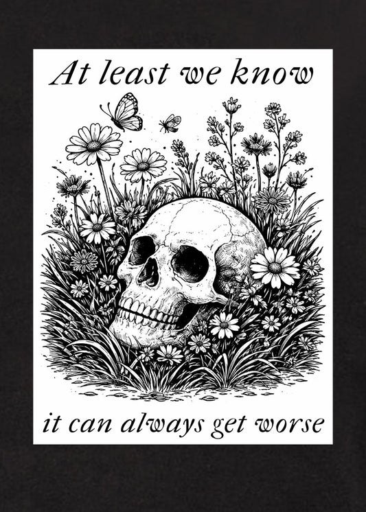 At least we know it can always get worse Kids T-Shirt