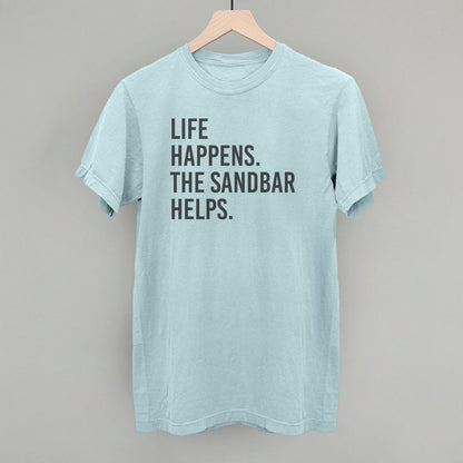 Life Happens The Sandbar Helps