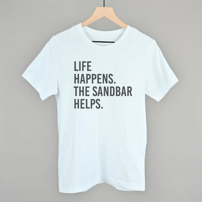 Life Happens The Sandbar Helps