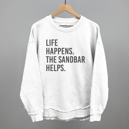 Life Happens The Sandbar Helps