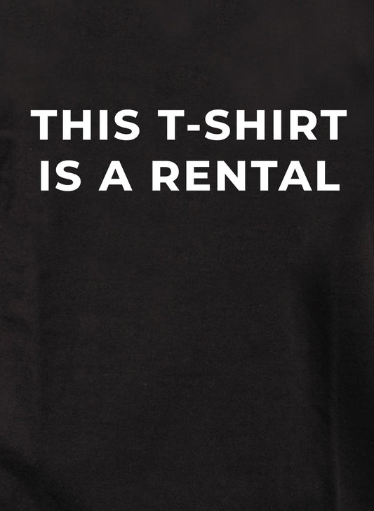 This T-shirt Is A Rental Kids T-Shirt